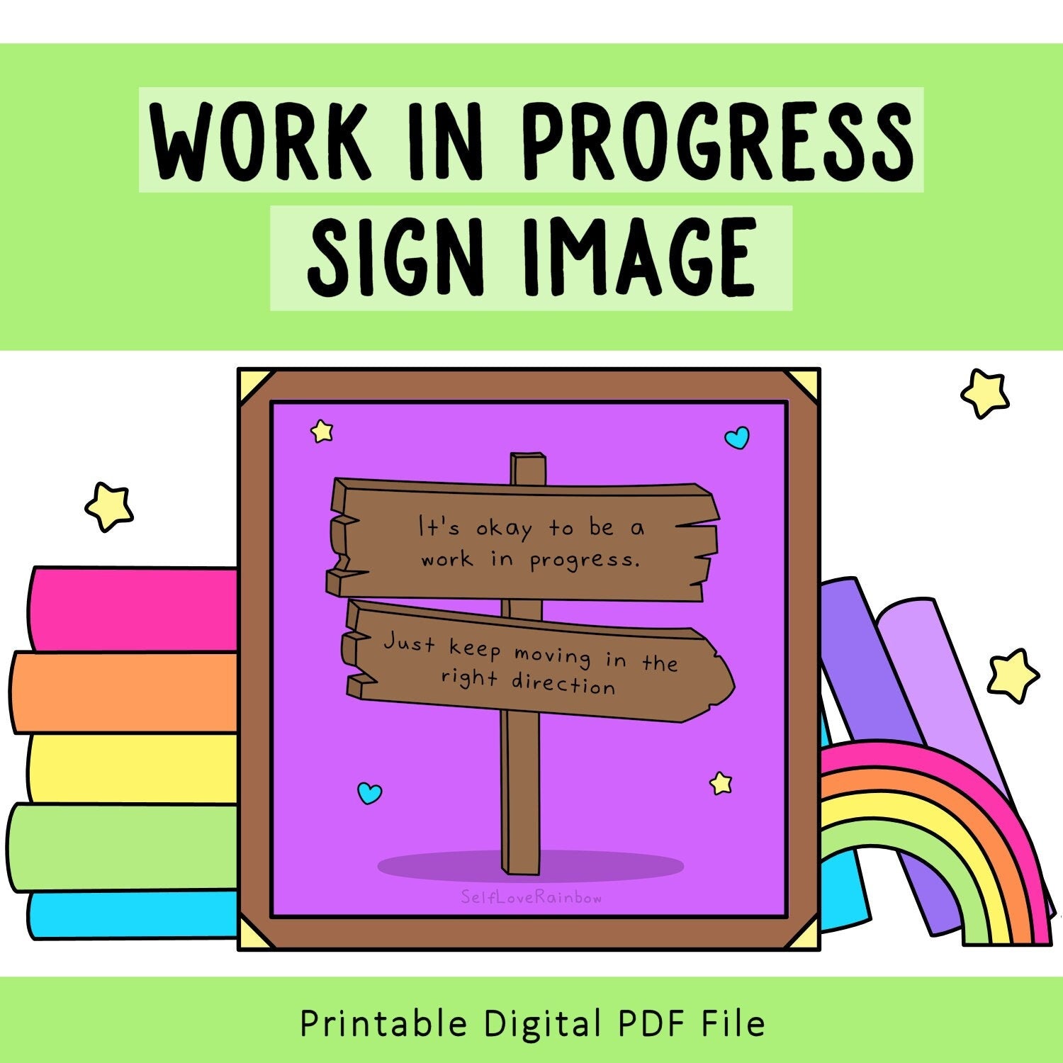 Work in Progress Sign Digital Print – SelfLoveRainbow